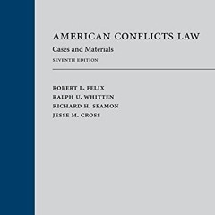 Read PDF EBOOK EPUB KINDLE American Conflicts Law: Cases and Materials by  Robert Felix,Ralph Whitte