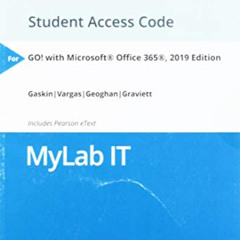 Get EBOOK 🗃️ GO! with Microsoft Office 365, 2019 Edition -- MyLab IT with Pearson eT