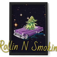 Rollin N Smokin (ft. MidniteHippie)