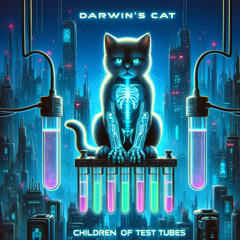 Children of Test Tubes (Cyber Cat's March)