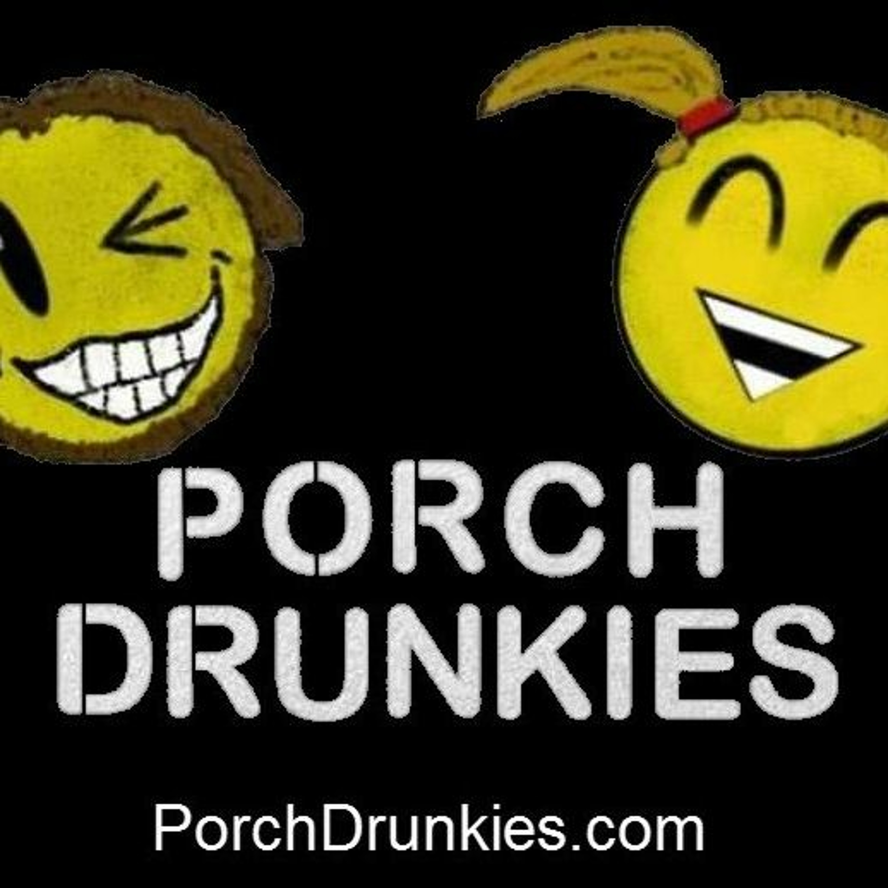 Porch Drunkies