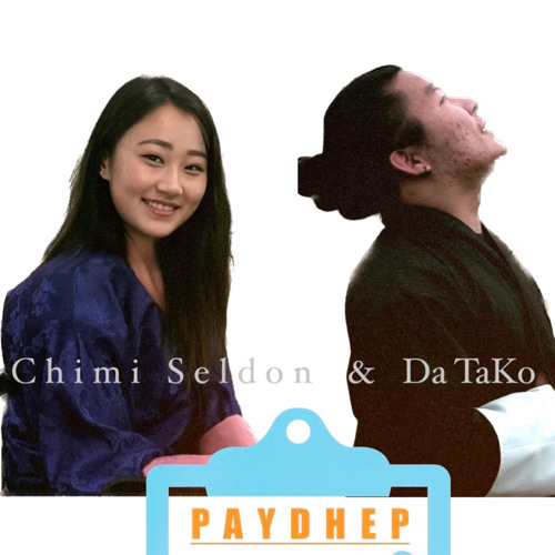 Paydhep - Chimi Seldon & Da TaKo