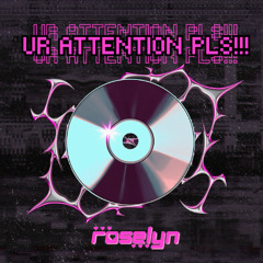UR ATTENTION PLS!!!