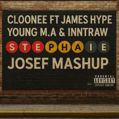 STHEPANIE - CLOONEE FT JAMES HYPE (JOSEF MASHUP)