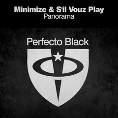 Minimize & S׳iIl Vouz Play -  Panorama [Perfecto Black Records]