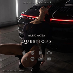 ALEX ACEA - QUESTIONS (Original Mix)