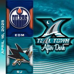 San Jose Sharks vs Edmonton Oilers - 4/16/2025 - Teal Town USA After Dark (Postgame)