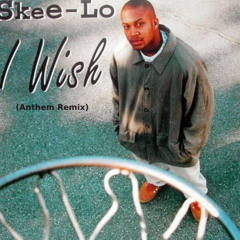 PREMIERE: Skee-Lo - I Wish (Anthem Remix)