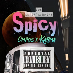 Spicy -  OMPO$ x KARMA WANGYEL- GDS