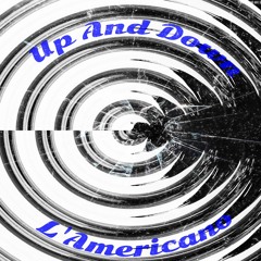 L'Americano - Up & Down - Original Mix -