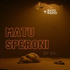 Rayo Radio Ep 06 - Matu Speroni