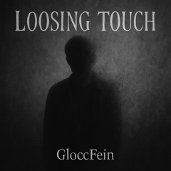 Loosing Touch