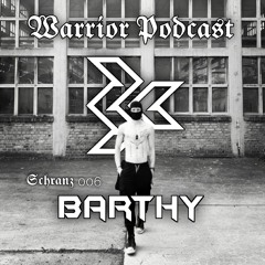 BARTHY@Warrior Podcast #006 Hardtechno