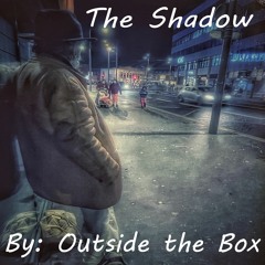 The Shadow By Outside The Box