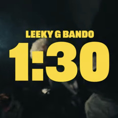 Leeky G Bando - 1:30 (Official Audio)