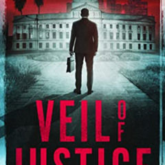 Access EBOOK 📑 Veil of Justice: A Legal Thriller (Brad Madison Legal Thriller Series