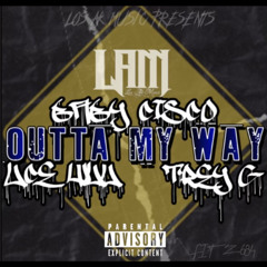 Outta My Way (Ft. Uce Wuu, Trey G) | (Prod. ChangeForaHunnit)