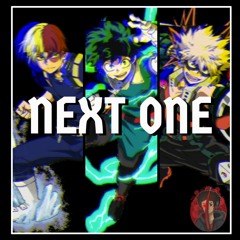 Next One | AfroLegacy ft Sinewave Fox & Nicky Trakks (My Hero Academia Song)