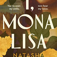 [Free] EBOOK 💖 I, Mona Lisa by  Natasha Solomons PDF EBOOK EPUB KINDLE