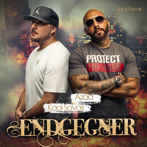 Listen to Azad feat. Kool Savas - Endgegner Remix 2017 by JACKRemixXx in  Savas playlist online for free on SoundCloud