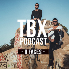 II Faces – Podcast TBX [006]