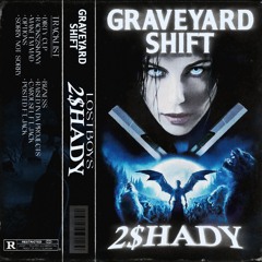 GRAVEYARD SHIFT