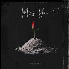 Fino & V!le - Miss You // Prod by JMBeats, V!le