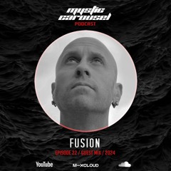 Fusion - Mystic Carousel Podcast Episode 22