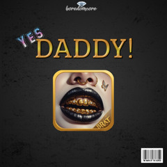 Yes Daddy