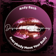 Andy Bach - Everybody Move Your Body (Fran Deeper Remix)