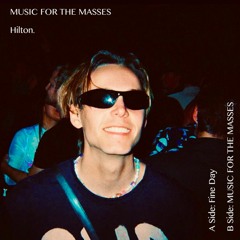 Hilton. - Music For The Masses