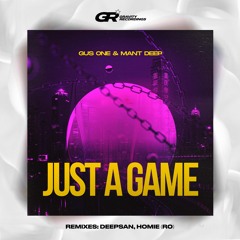 Gus One & Mant Deep - Just A Game (Original Mix)