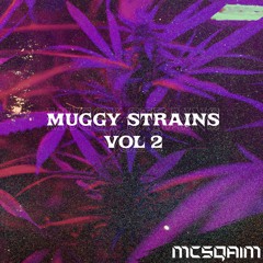 MUGGY STRAINS VOL.2 (DRIP FEST)