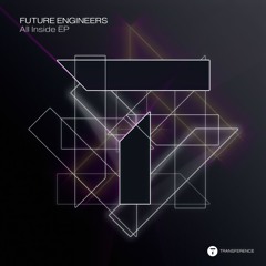 Future Engineers - Time and Place [Transference] - Out Now