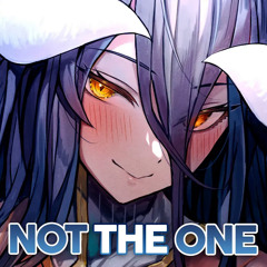 Nightcore - Not The One