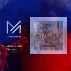 PREMIERE: Mateo Venezia - Disruption