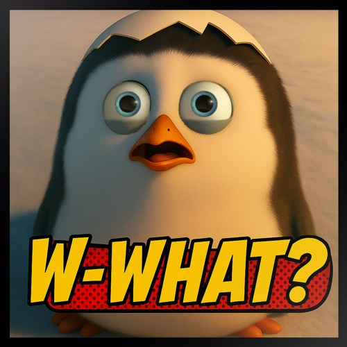 W-what?