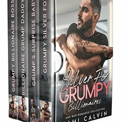 ❤️ Read Silver Fox Grumpy Billionaires: An Age Gap Contemporary Romance Collection (Lake Lanier