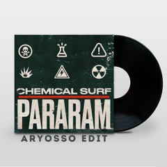 Chemical Surf - Pararam (Aryosso edit)