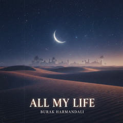 Burak Harmandalı-All My Life
