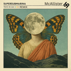 Viento de Cara McAllister Remix -Supersubmarina-