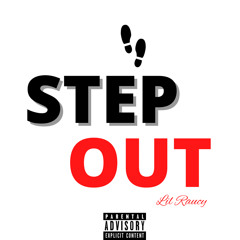 Lil Raucy - Step Out