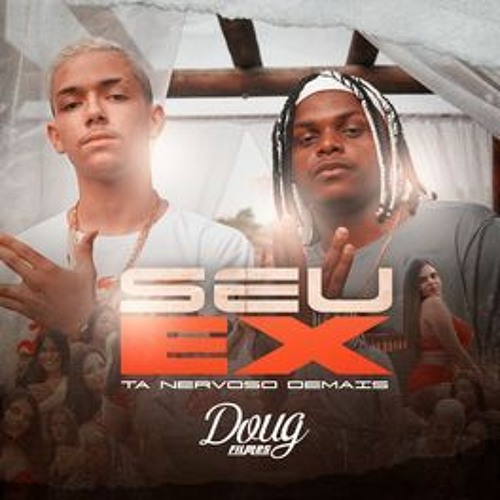 MT - SEU EX TÁ NERVOSO DEMAIS - MC's DUDU SK & PEPEU♫((DJS GUIGUI & CL FXPRT))2K50
