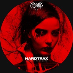 HardtraX - Violent Thoughts