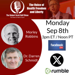 Autism–Tylenol Link, Morley Robbins, Root Cause Protocol, Dr. Darren Schmidt, Nutritional Healing Center - The RSB Show 9-8-25