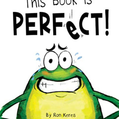download EBOOK 💌 This Book Is Perfect!: A Funny Interactive Read Aloud Picture Book