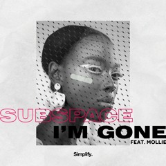 SubSpace - I'm Gone (feat. Mollie)