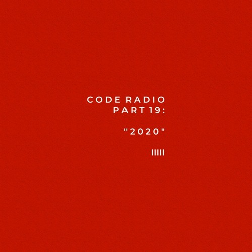 CODE RADIO PART 19: 2020