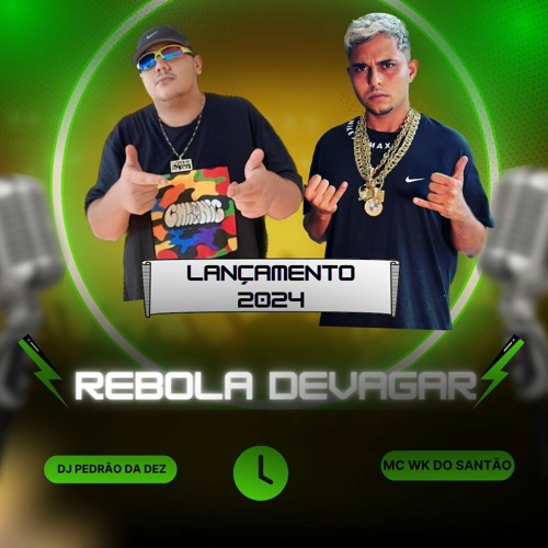 MC WK DO Santao - Rebola Devagar