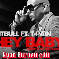 Hey Baby ryanb edit